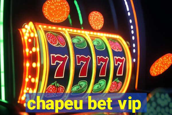 chapeu bet vip