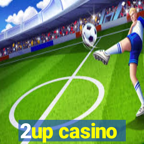 2up casino