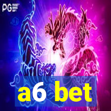 a6 bet