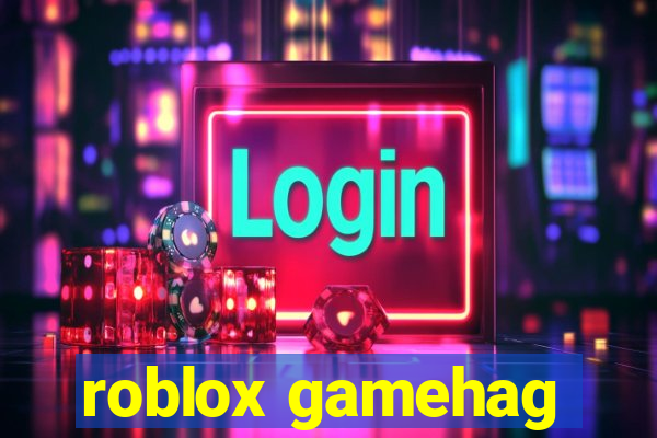 roblox gamehag