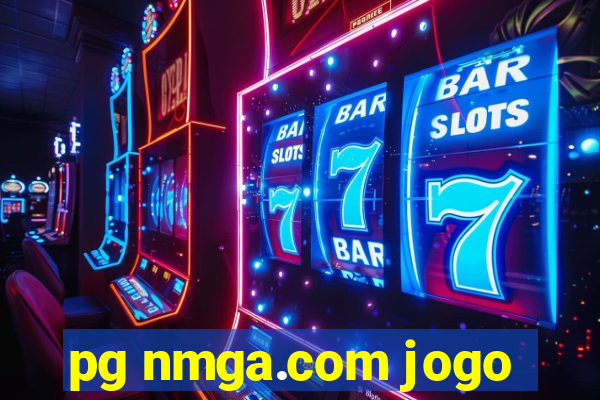 pg nmga.com jogo