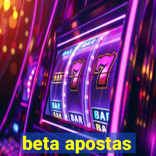 beta apostas