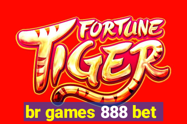 br games 888 bet