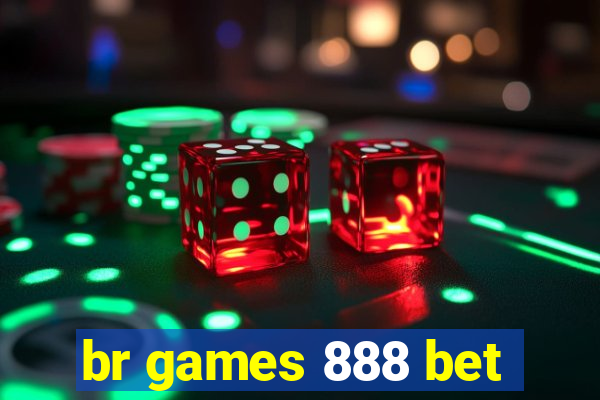 br games 888 bet