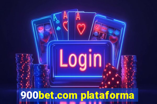 900bet.com plataforma