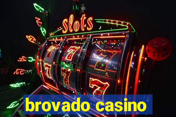 brovado casino