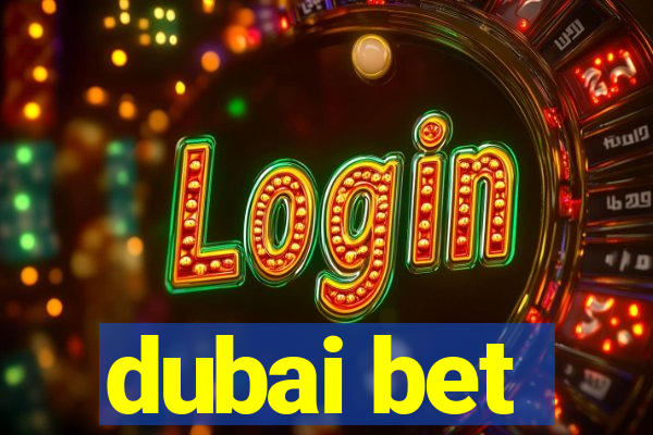 dubai bet