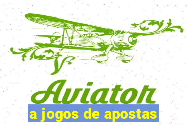 a jogos de apostas