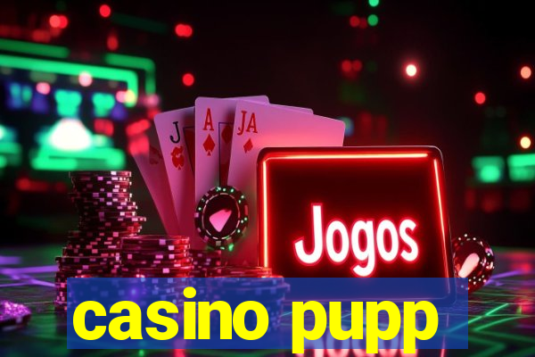 casino pupp