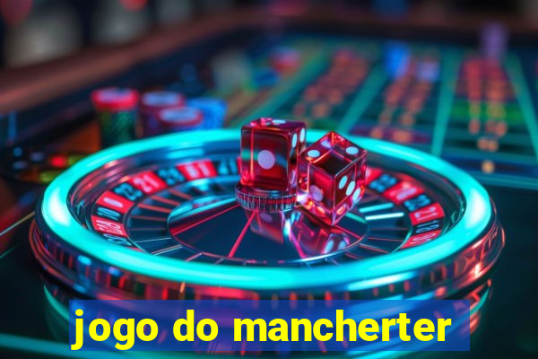 jogo do mancherter