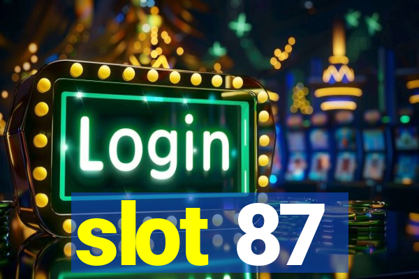 slot 87