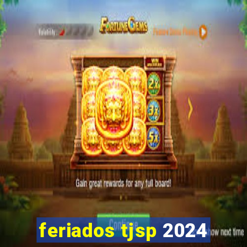 feriados tjsp 2024