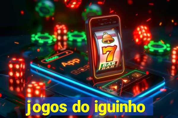 jogos do iguinho