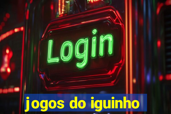 jogos do iguinho