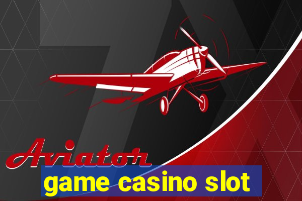 game casino slot