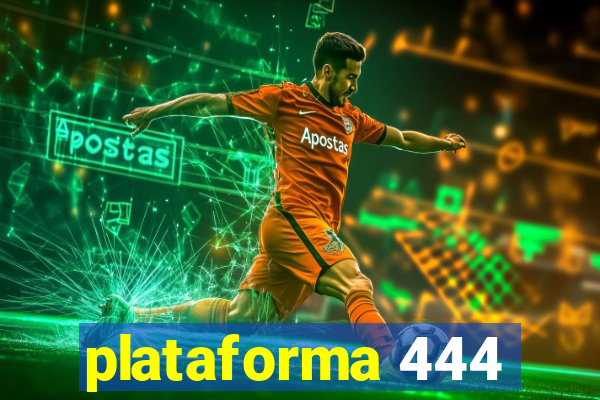 plataforma 444