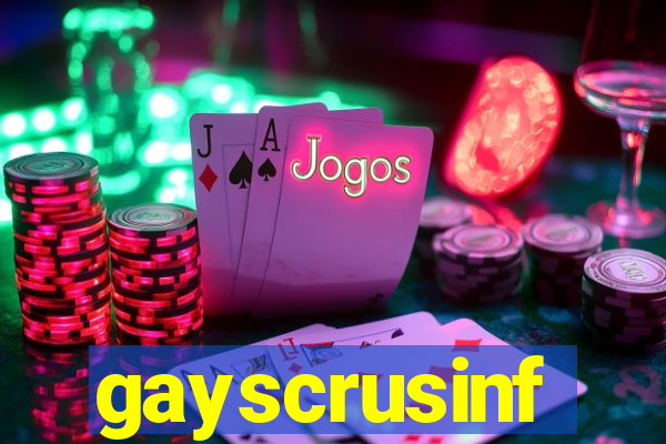 gayscrusinf