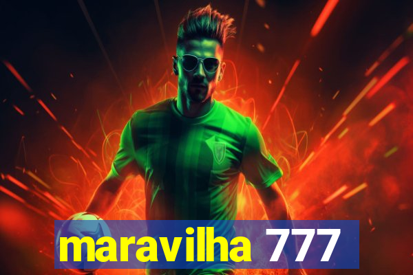 maravilha 777