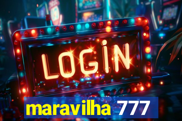 maravilha 777