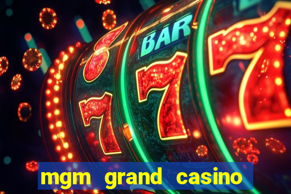 mgm grand casino las vegas