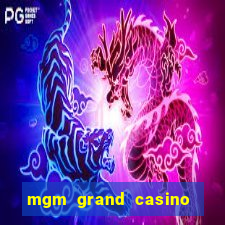 mgm grand casino las vegas