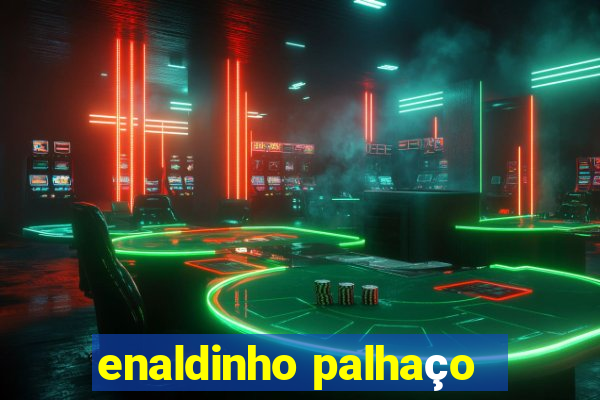 enaldinho palhaço