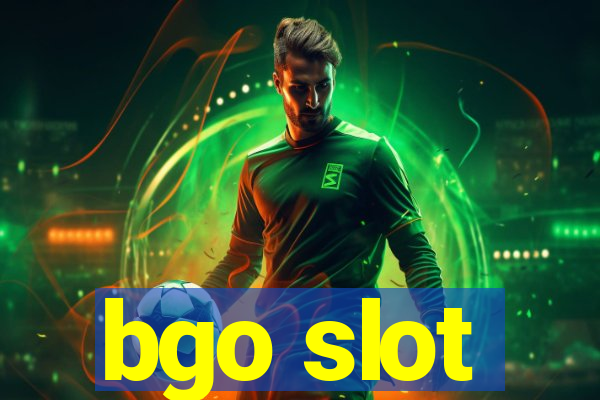 bgo slot