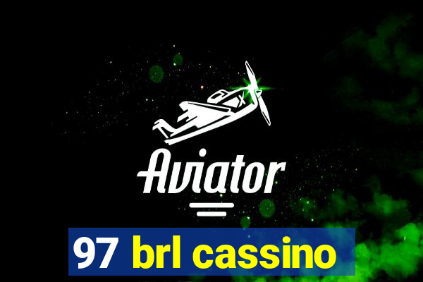 97 brl cassino