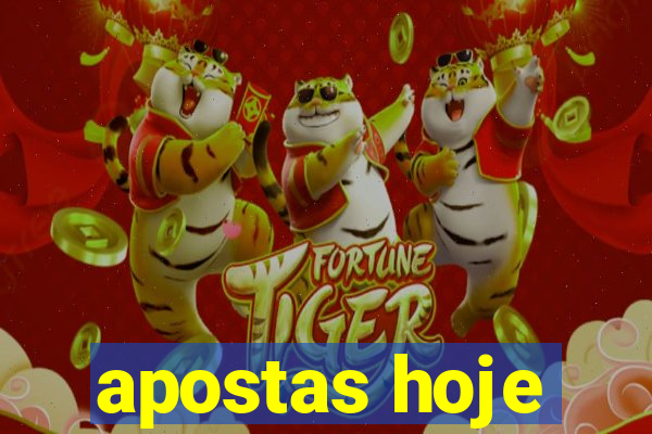 apostas hoje