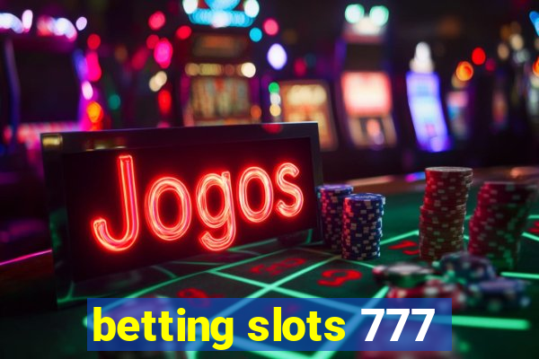 betting slots 777