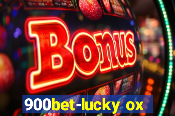 900bet-lucky ox