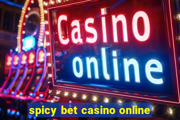 spicy bet casino online