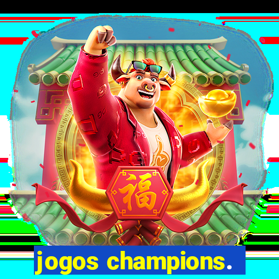 jogos champions.