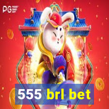 555 brl bet