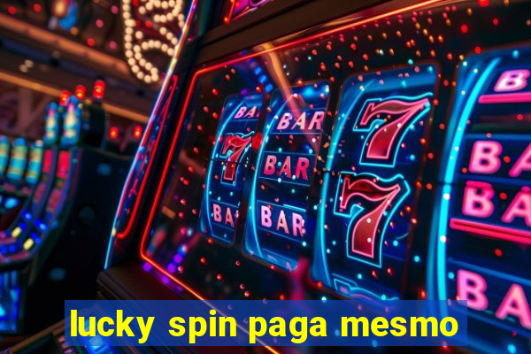 lucky spin paga mesmo