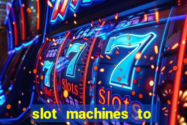 slot machines to play for free