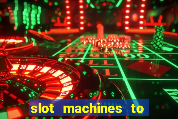 slot machines to play for free