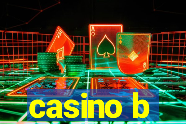 casino b