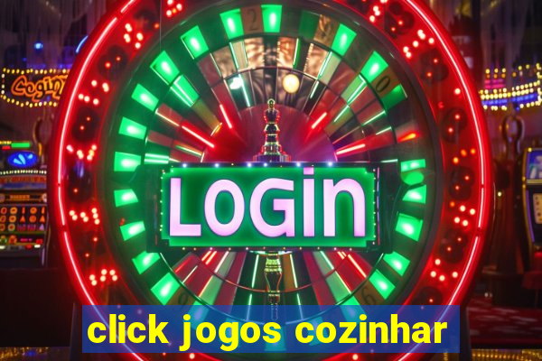 click jogos cozinhar