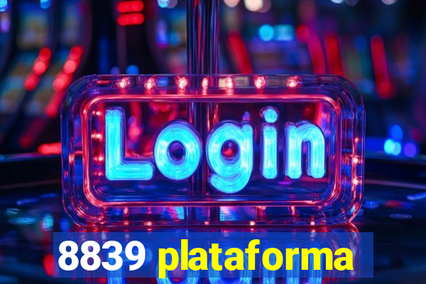 8839 plataforma