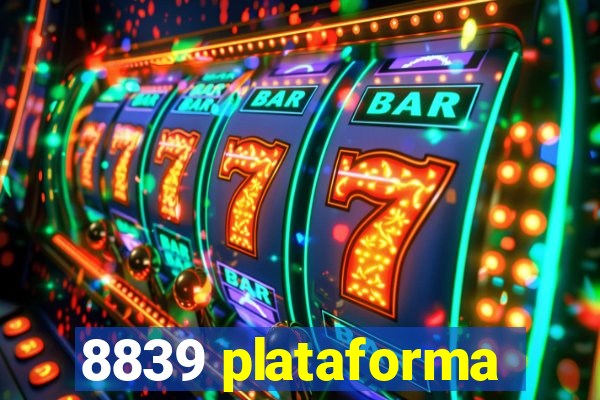 8839 plataforma