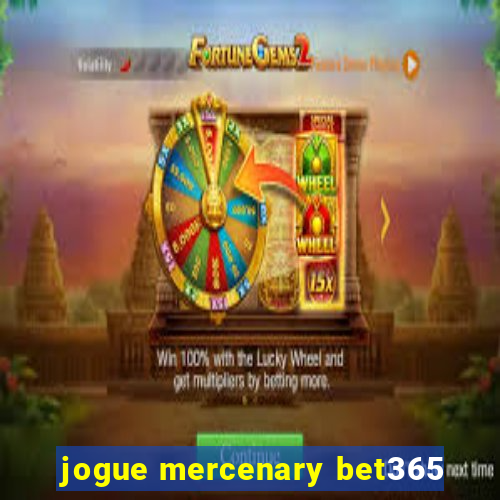 jogue mercenary bet365