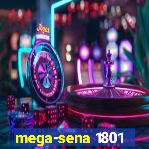 mega-sena 1801