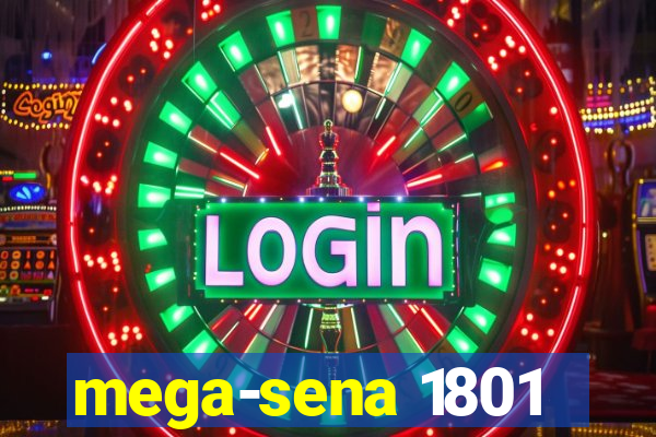 mega-sena 1801