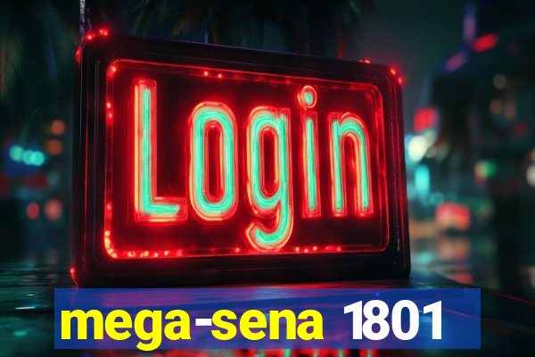 mega-sena 1801