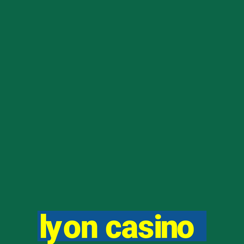 lyon casino