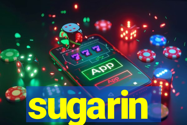 sugarin