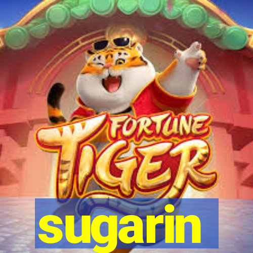 sugarin