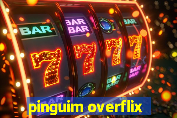 pinguim overflix