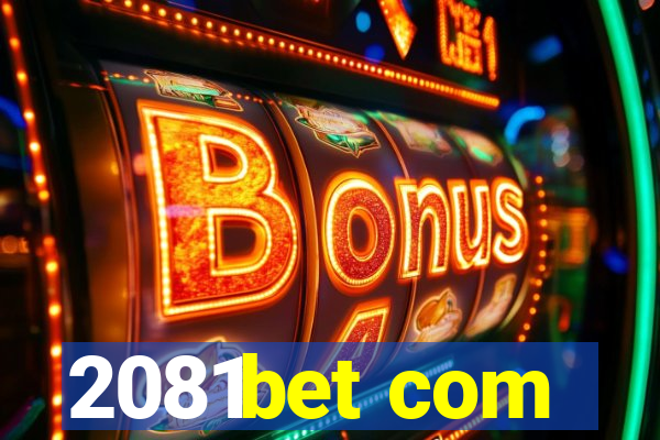 2081bet com